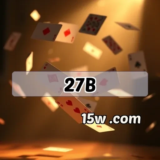 27b.com: Segurança, Diversão e Tradição em Jogos Online